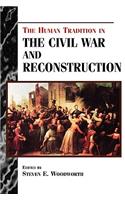 The Human Tradition in the Civil War and Reconstruction