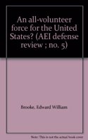 An All-Volunteer Force for the United States?