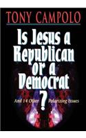 Is Jesus a Democrat or a Republican?