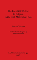 Eneolithic Period in Bulgaria in the Fifth Millennium B.C.