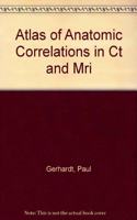 Atlas of Anatomic Correlations in Ct and Mri