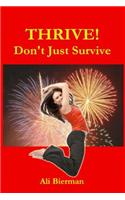 THRIVE! Don't Just Survive