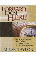 Forward from Here-Participant Book: Urgent Priorities for Today's Sunday School and Small Groups