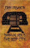 DarkWalker 3: The Deep City
