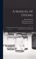 Manual of Dyeing