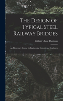 Design of Typical Steel Railway Bridges