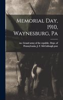 Memorial day, 1910, Waynesburg, Pa