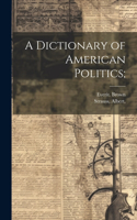 Dictionary of American Politics;