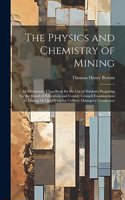 Physics and Chemistry of Mining