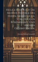 Heilige Reden auf die meisten Festtage des Herrn, der Heiligen, vom heiligen Rosenkranze und andern Gegenständen.