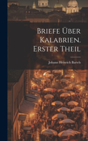 Briefe über Kalabrien. Erster Theil