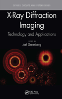 X-Ray Diffraction Imaging: Technology and Applications(Devices, Circuits, and Systems)