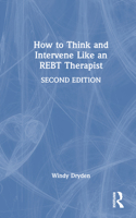 How to Think and Intervene Like an Rebt Therapist