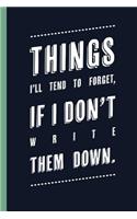 Things I'll tend to forget, if i don't write them down