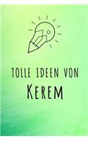 Tolle Ideen von Kerem: Liniertes Notizbuch für deinen Vornamen