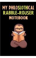 My Philoslothical Rabble-rouser Notebook: Self Discovery Journal With Questions From A Relaxed Sloth