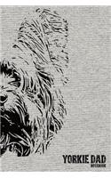 Yorkie Dad Notebook: Yorkshire Terrier Dad College Ruled Composition Notebook - 120 Blank Lined Pages, 6 x 9, Lined Paper Writing Journal Book for Yorkie Lovers and Dog (42 Dog Dad Journals and Notebooks)