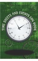 Time Sheets and Events Log Book: A book for Rota/Shifts/Time Management plus Events and more - Clocks/Green Cover