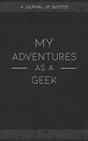 My Adventures As A Geek