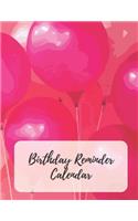 Birthday Reminder Calendar: Record All Your Important Dates to Remember Birthdays Anniversaries Events Month by Month Diary Book 8.5 x 11 Inch Notebook (Volume 7)(7 Birthday Reminder Calendar)