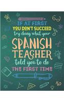 If At First You Don't Succeed Try Doing What Your Spanish Teacher Told You To Do The First Time