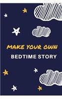 Make Your Own Bedtime Story
