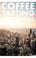 Coffee Tasting Journal: Take Notes of Good Coffee You Have Tried, Rate Your Latte, Aeropress, Record Tasting Notes, Slider & Flavour Wheel - Connoisseur Handbook, Perfect G