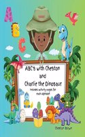 ABC's with Cheston and Charlie the Dinosaur