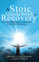 Stoic Guidebook for Recovery