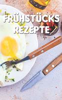 Frühstücks Rezepte: Notizbuch Für Alle Hobbyköchinnen Und Hobbyköche, Das Frühstück Lieben - Zum Sammeln Und Zusammentragen Von Frühstücksrezepten Und Brunch - Für Köch