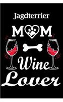 Jagdterrier Mom Wine Lover: Fun Dog Themed Notebook Journal. Matte Soft Cover with 120 Pages