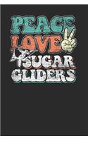 Peace Love Sugar Gliders