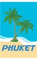 Phuket: Beach Lover's Journal with Beach Themed Stationary and Quotes (6x9)