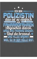 Ich Bin Polizistin Das Ist So Einfach Wie Fahrradfahren. Abgesehen Davon, Dass Das Fahrrad brennt. Und Du Brennst. Und Alles Brennt. Weil Du In Der Hölle Bist.