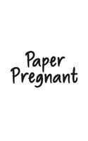 Paper Pregnant