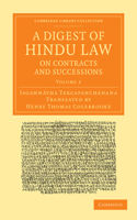 A Digest of Hindu Law, on Contracts and Successions: With a Commentary by Jagannátha Tercapanchánana(Volume 2 A Digest of Hindu Law, on Contracts and Successions 3 Volume Set)