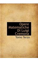 Opere Matematiche Di Luigi Cremona: (English)