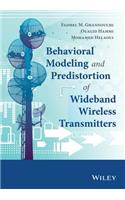 Behavioral Modeling and Predistortion of Wideband Wireless Transmitters