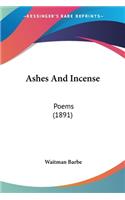 Ashes And Incense