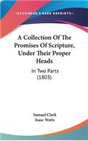 Collection Of The Promises Of Scripture, Under Their Proper Heads