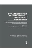 Strategies for International Industrial Marketing (RLE International Business)