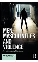 Men, Masculinities and Violence