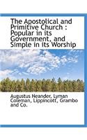 The Apostolical and Primitive Church: Popular in Its Government, and Simple in Its Worship(English)