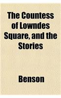 The Countess of Lowndes Square, and the Stories: (English)