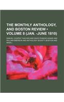 The Monthly Anthology, and Boston Review (Volume 8 (Jan. -June 1810)): (English)