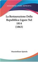 La Restaurazione Della Repubblica Ligure Nel 1814 (1863)