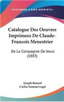 Catalogue Des Oeuvres Imprimees de Claude-Francois Menestrier