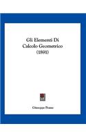 Gli Elementi Di Calcolo Geometrico (1891)