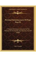 Personal Reminiscences Of Pope Pius IX