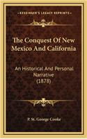 Conquest Of New Mexico And California